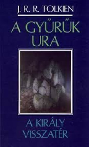 J. R. R. Tolkien - A gy�r�k ura - A kir�ly visszat�r