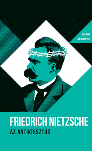 Friedrich Nietzsche - Az Antikrisztus