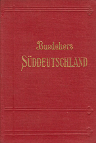 Karl Baedeker - Baedeker S�ddeutschland - Handbuch f�r Reisende