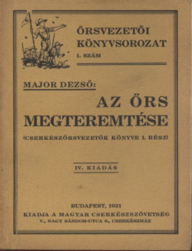 Major Dezs� - Az �rs megteremt�se