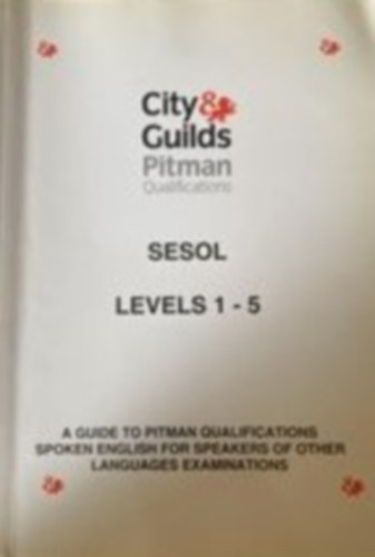Pásztiné Fritz Adrienn - City & Guilds Pitman Qualifications: SESOL LEVELS 1-5