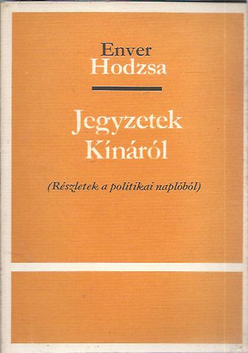 Enver Hodzsa - Jegyzetek Knrl (Rszletek a polititkai naplbl)