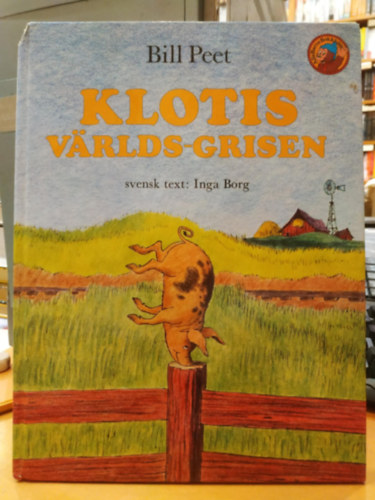 Bill Peet - Klotis v�rlds-grisen (Alla Barns Bokkhubb)