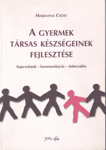 Csóti Marianna - A gyermek társas készségeinek fejlesztése