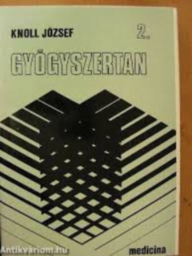 Knoll József - Gyógyszertan 2.