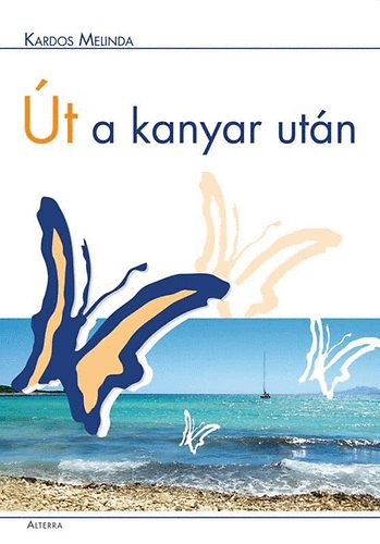 Kardos Melinda - �t a kanyar ut�n