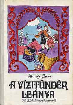 R�duly J�nos - A v�zit�nd�r le�nya (Kis-K�k�ll� menti n�pmes�k)