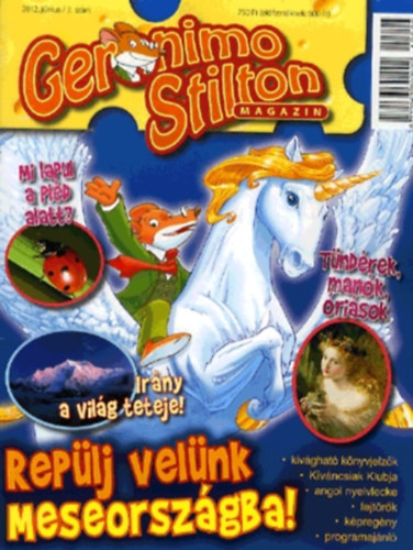 Geronimo Stilton Magazin - 2012. jnius / 3. szm Replj velnk meseorszgba!