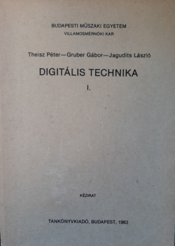 Gruber Gbor Theisz Pter - Digitlis technika I.