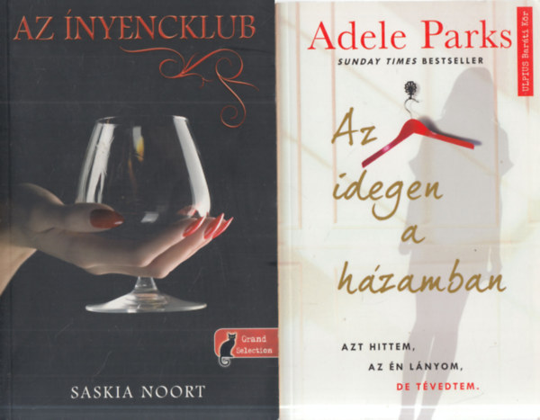 Adele Parks Saskia Noort - 2 db. krimi (Az �nyencklub + Az idegen a h�zamban)