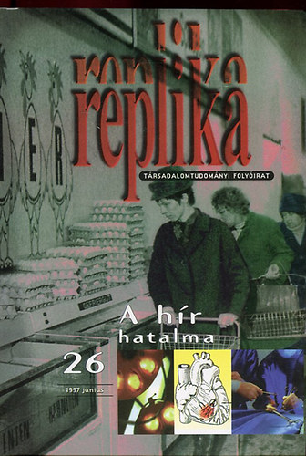 Replika 26. - A h�r hatalma