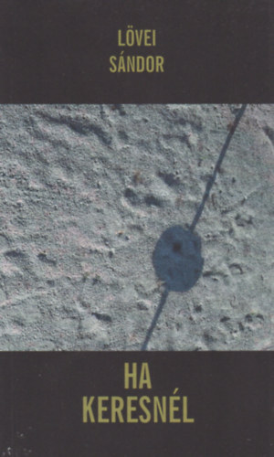 L�vei S�ndor - Ha keresn�l