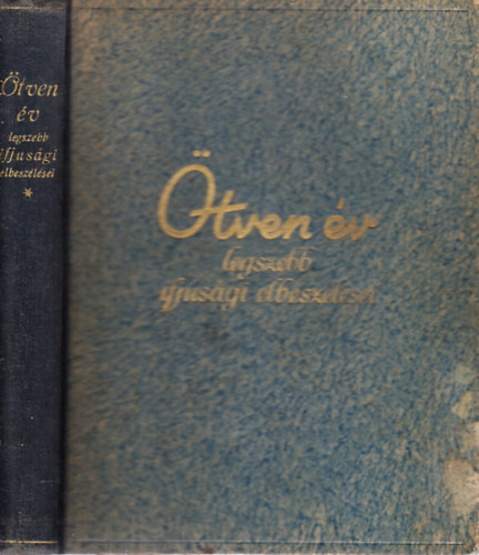 Tutsek Anna - Ötven év (A magyar lányok albuma)- 1894-1944 legszebb ifjúsági elbeszélései