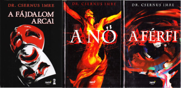 Dr. Csernus Imre - A fjdalom arcai + A  n + A frfi  ( 3 ktet )