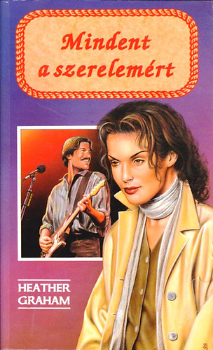 Heather Graham - Mindent a szerelemért