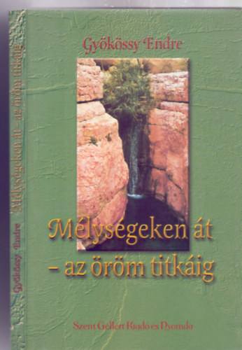 Gykssy Endre - Mlysgeken t - az rm titkig