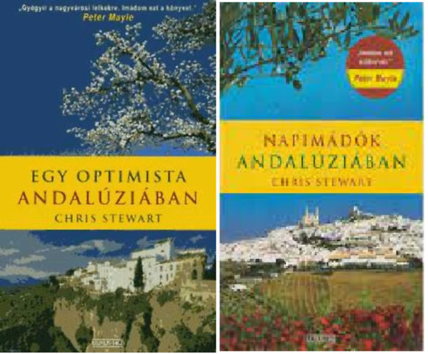 Chris Stewart - Egy optimista Andalziban + Napimdk Andalziban (2 ktet )
