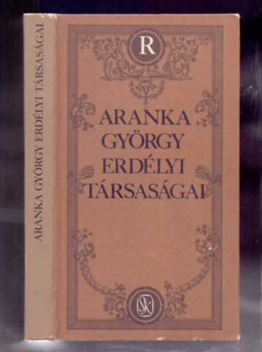 Enyedi Sndor  (szerk.) - Aranka Gyrgy erdlyi trsasgai