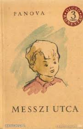 Vera Panova - Messzi utca