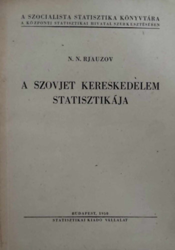 N.N. Rjauzov - A szovjet kereskedelem statisztikja