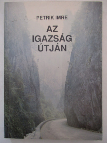 Petrik Imre - Az igazság útján