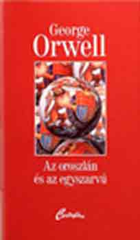 George Orwell - Az oroszl�n �s az egyszarv� I-II.