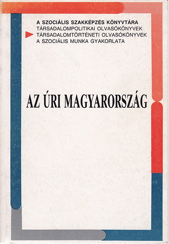 Léderer Pál - Az úri Magyarország (a kiegyezéstől a II. világháborúig)