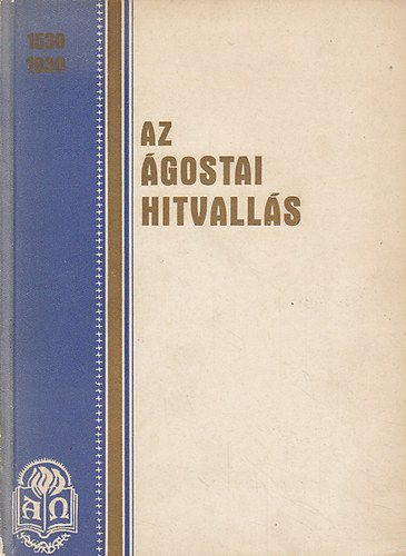 Paulik J�nos  (ford.) - Az �gostai hitvall�s