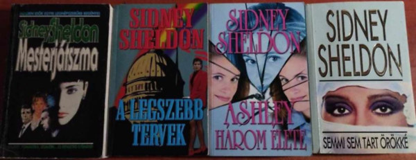 Sidney Sheldon - 4 db Sidney Sheldon knyv:  Semmi sem tart rkk,Mesterjtszma,A legszebb tervek,Ashley hrom lete
