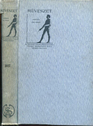 Lyka Kroly  (szerk.) - Mvszet - VI. teljes vfolyam, 1907