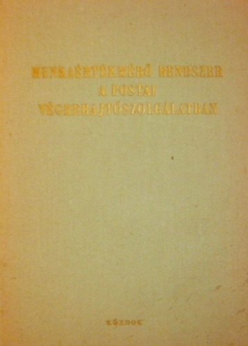 Dr. Kotsis Bla  (szerk.) - Munkartkmr rendszer a postai vgrehajtszolglatban