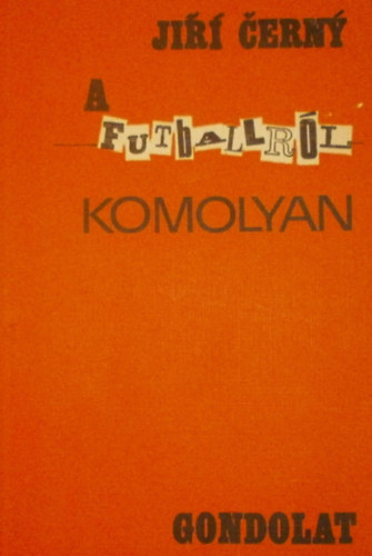 Jiri Cerny - A futballr�l komolyan