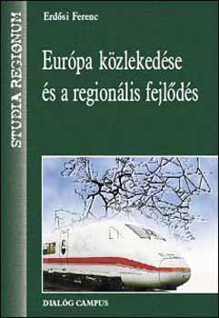 Erdsi Ferenc - Eurpa kzlekedse s a regionlis fejlds