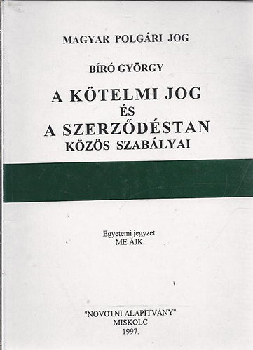 B�r� Gy�rgy - K�telmi jog �s a szerz�d�stan k�z�s szab�lyai