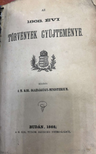 Az 1868. évi törvények gyűjteménye