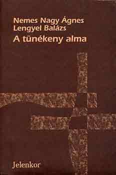 Nemes Nagy �.-Lengyel B. - A t�n�keny alma