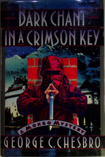 George C. Chesbro - Dark Chant in a Crimson Key
