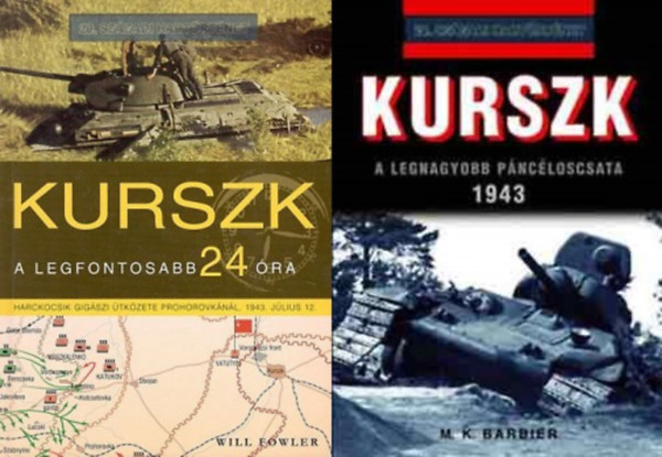 M. K. Barbier Will Fowler - Kurszk: A legfontosabb 24 ra + Kurszk: A legnagyobb pncloscsata (2 ktet)