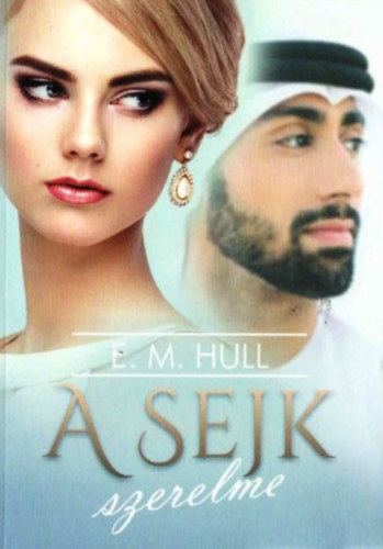 E.M. Hull - A sejk szerelme