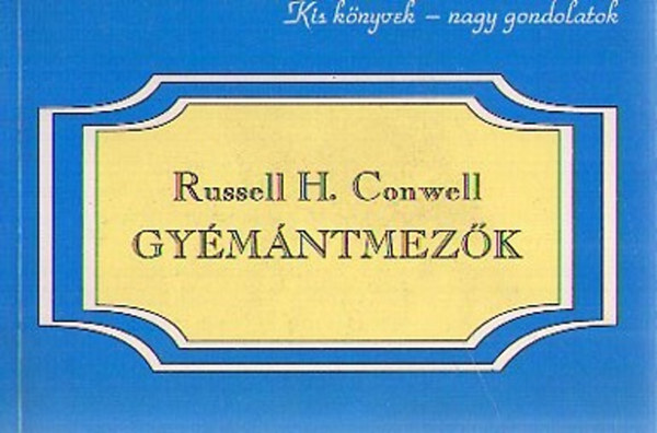 Russell H. Conwell - Gy�m�ntmez�k