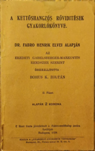 Bohus K. Zoltán - A kettőshangzós rövidítések gyakorlókönyve II. Füzet