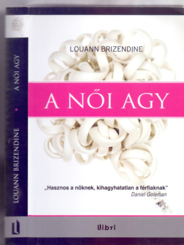 Fordította: Tesfay Sába Louann Brizendine - A női agy (harmadik kiadás)