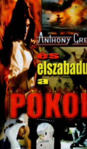 Anthony Crey - ... �s elszabadul a pokol!