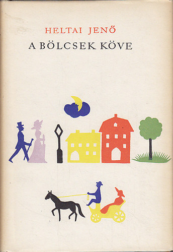 Heltai Jen� - A b�lcsek k�ve. Mes�k