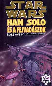Dale Avery - Star Wars: Han Solo és a fejvadászok