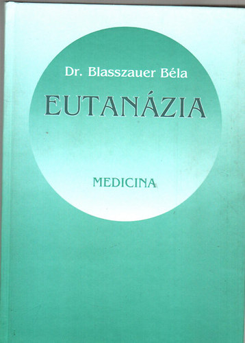 Dr. Blasszauer Bla - Eutanzia