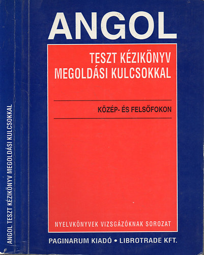 Bzi-Mth-Szolls - Angol teszt kziknyv megoldsi kulcsokkal kzp- s felsfokon - Msodik, bvtett kiads (Egyedi termkfot)