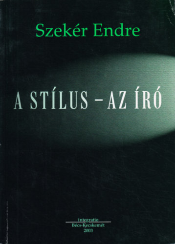 Szek�r Endre - A st�lus - az �r�