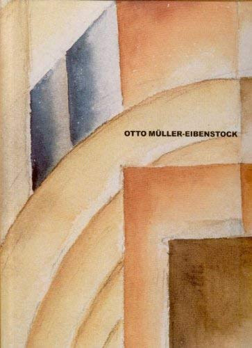 Brigitta Milde - Otto Müller-Eibenstock 1898-1986