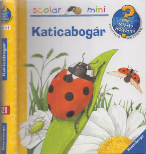 Horv�th Vir�g  (szerk.) - Katicabog�r (Mit Mi�rt Hogyan?)